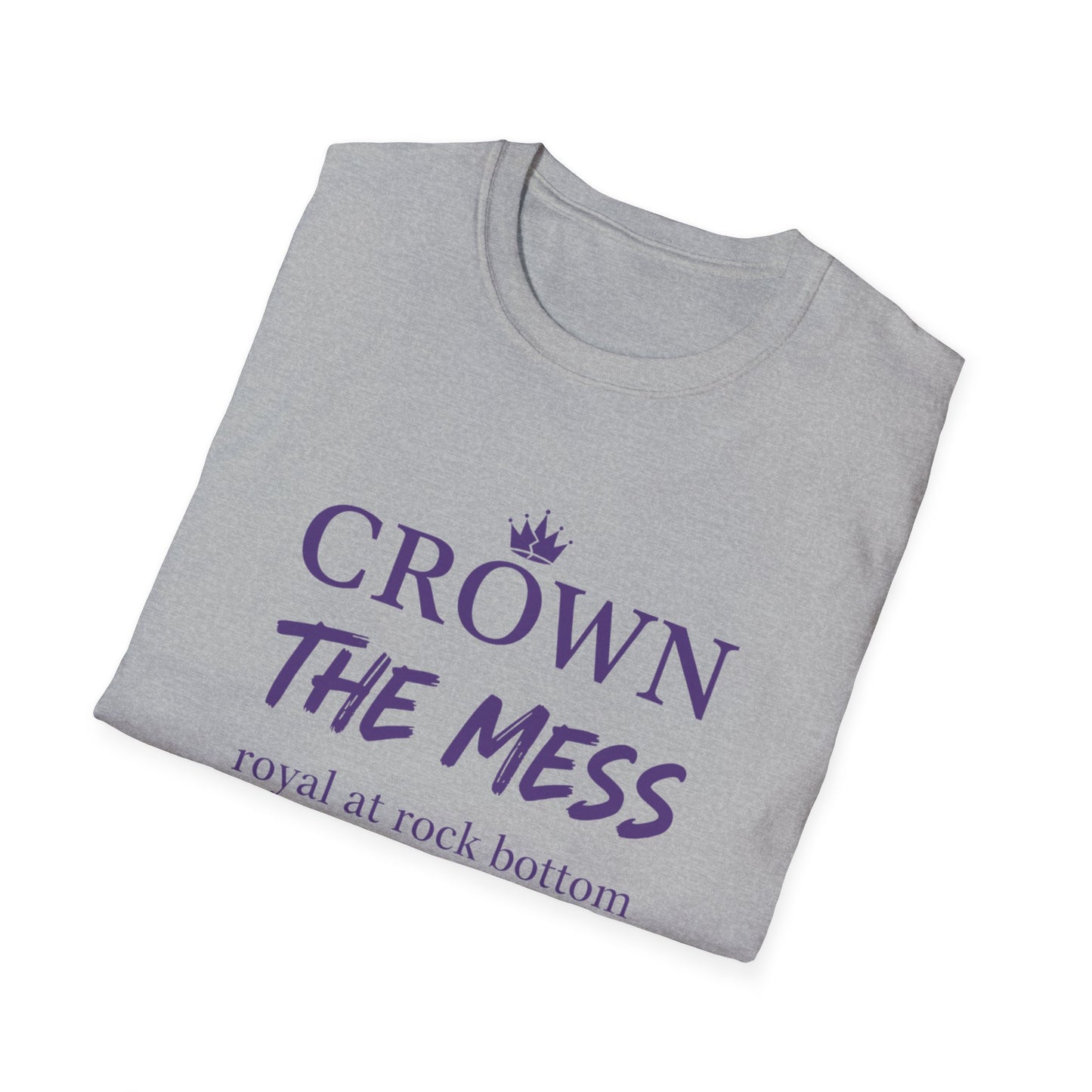Crown the Mess Unisex Softstyle T-Shirt