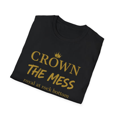 Crown the Mess Unisex Softstyle T-Shirt