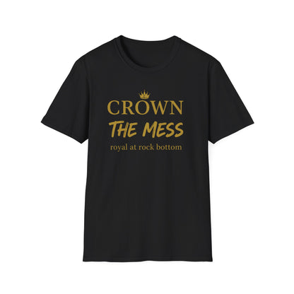 Crown the Mess Unisex Softstyle T-Shirt